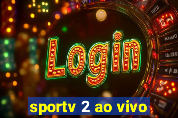 sportv 2 ao vivo